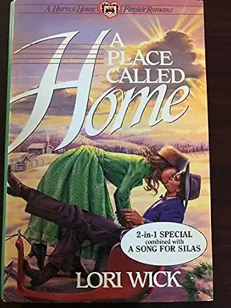 A Place Called Home (Harvest House Fireside Romance) 2 in 1 Special combined with a song for silas cover image