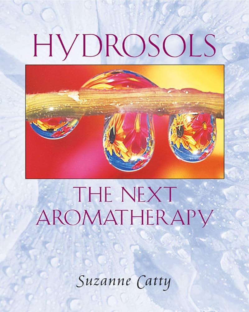 Hydrosols: The Next Aromatherapy cover image