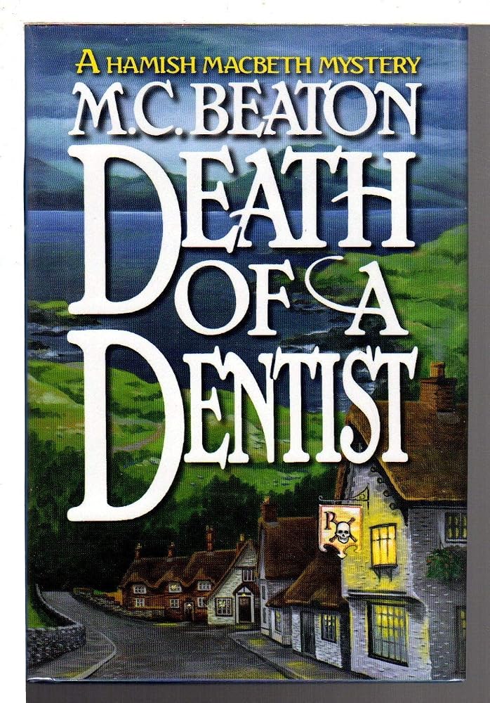 Death of a Dentist (Hamish Macbeth Mysteries, No. 13) cover image