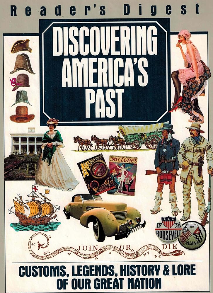 Discovering America's Past: Customs, Legends, History & Lore of Our Great Nation cover image