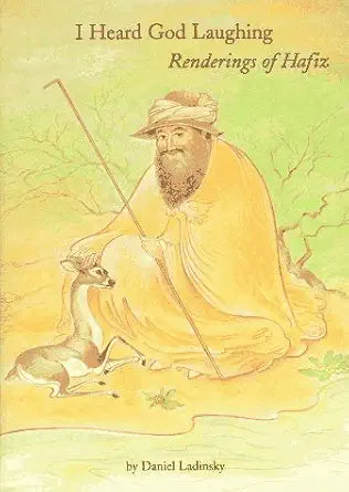 I Heard God Laughing: Renderings of Hafiz cover image