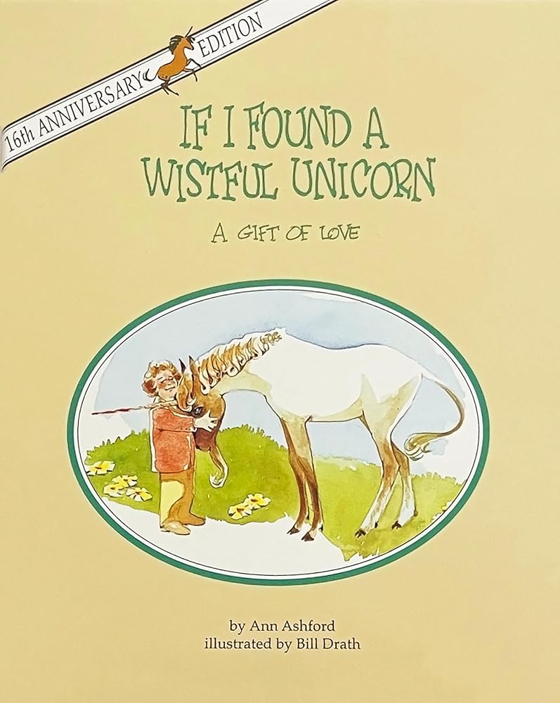 If I Found a Wistful Unicorn: A Gift of Love cover image