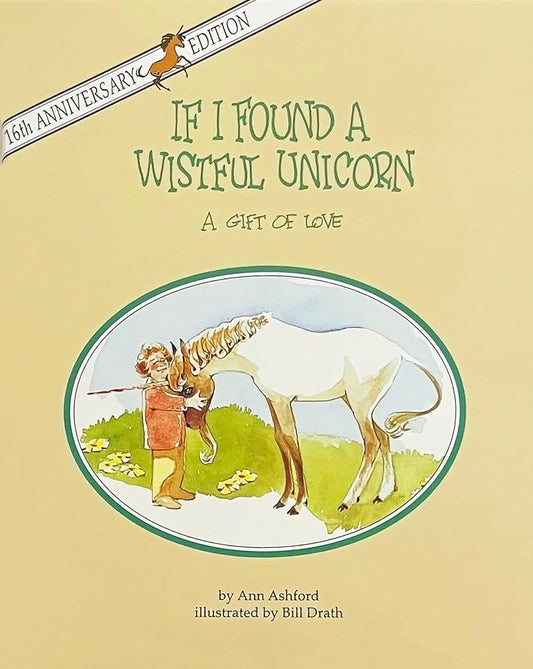 If I Found a Wistful Unicorn: A Gift of Love cover image