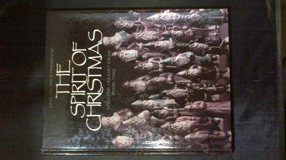 The Spirit of Christmas: Creative Holiday Ideas, Book 2 cover image