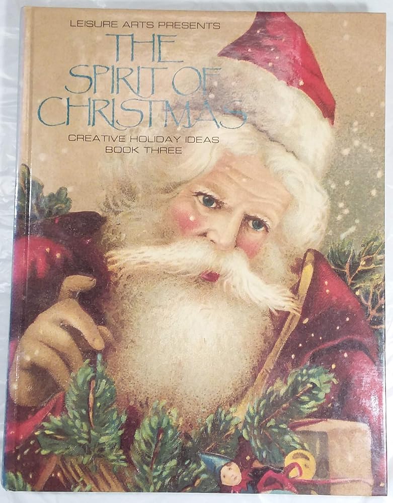 The Spirit of Christmas: Creative Holiday Ideas/Book No 3 cover image