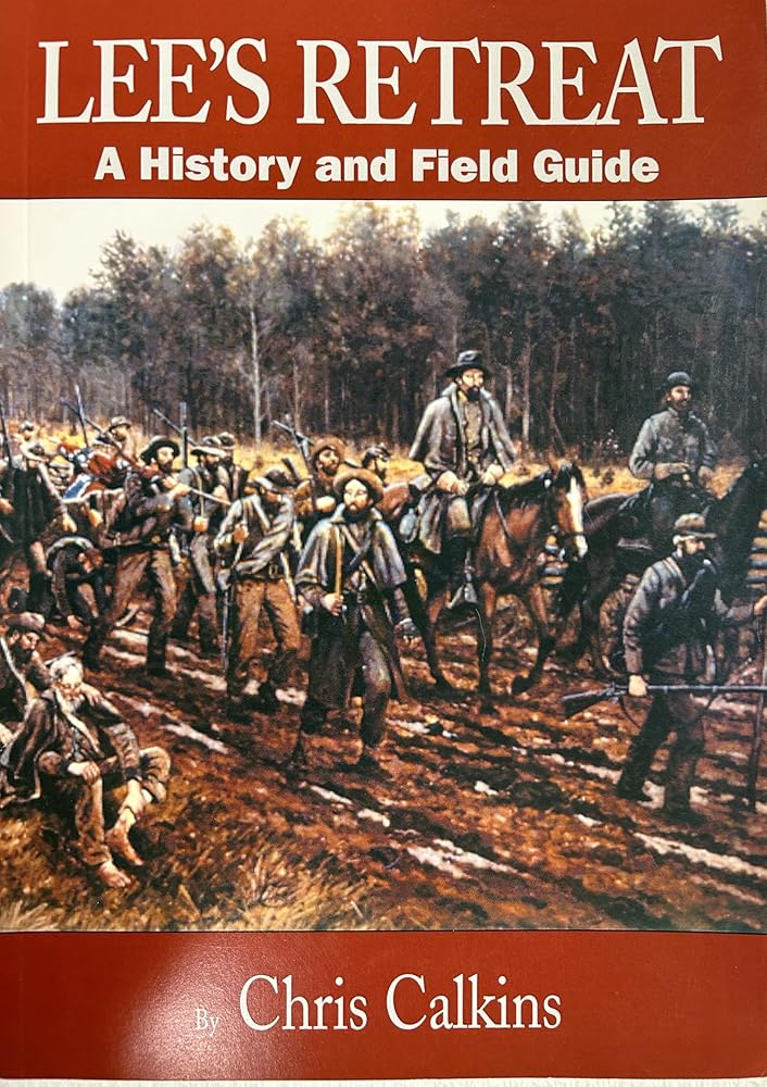 Lee's Retreat : A History and Field Guide by Chris Calkins (2000-09-17) cover image