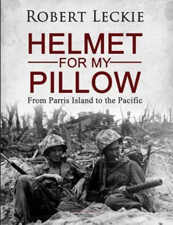 Helmet for My Pillow: From Parris Island to the Pacific cover image