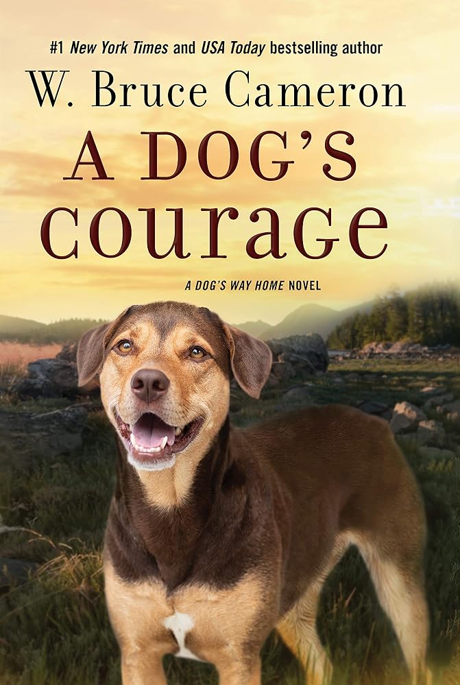 A Dog's Courage: A Dog's Way Home Novel cover image