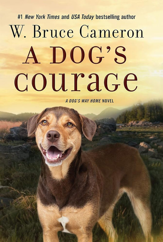 A Dog's Courage: A Dog's Way Home Novel cover image