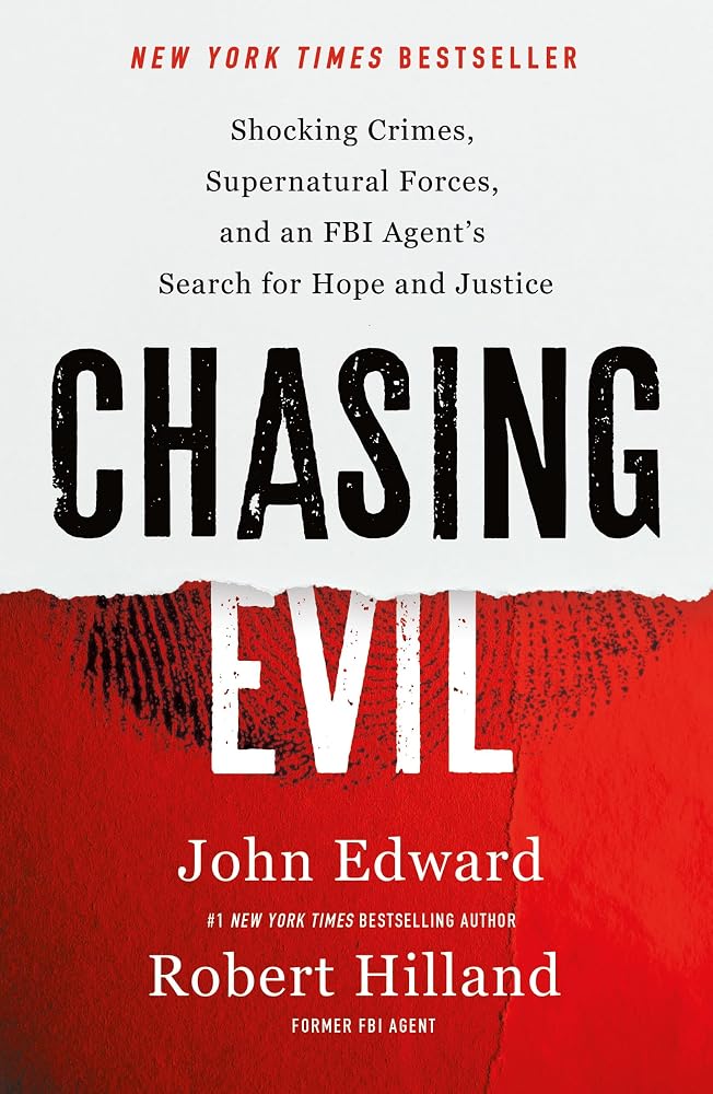 Chasing Evil: Shocking Crimes, Supernatural Forces, and an FBI Agent’s Search for Hope and Justice cover image