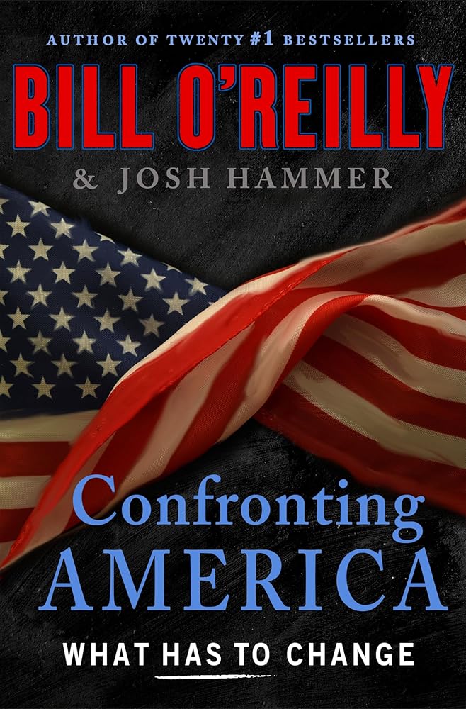 Confronting America: What Has to Change (Bill O'Reilly's Confronting Series) cover image
