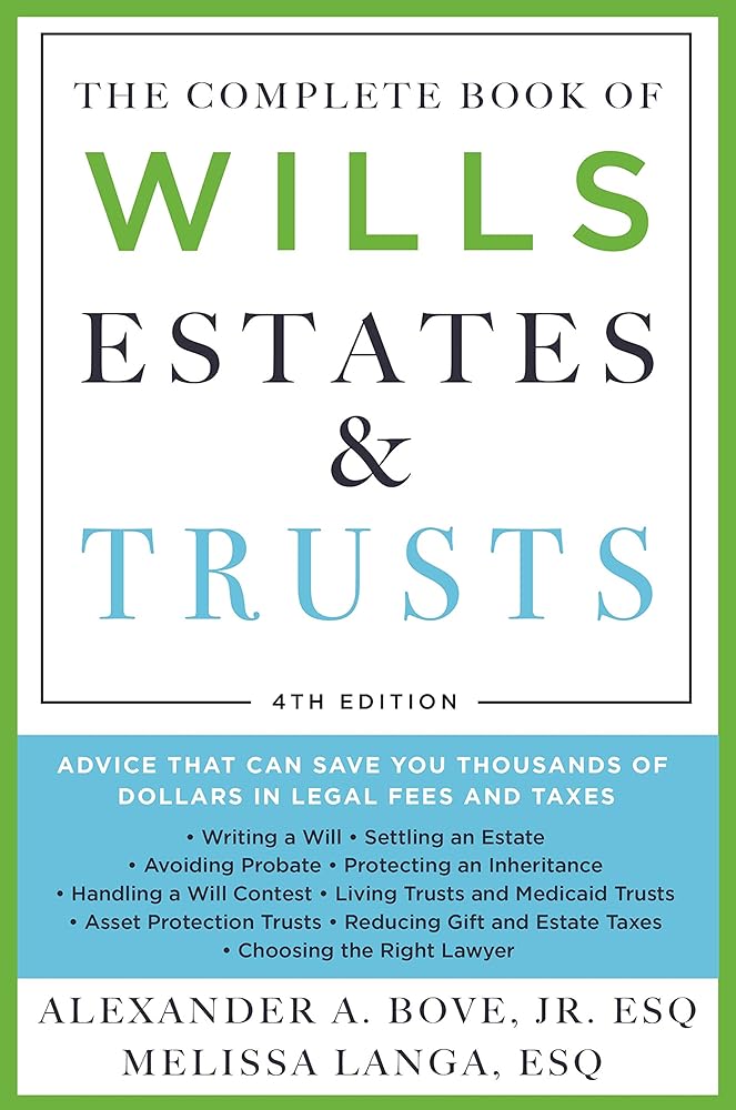 The Complete Book of Wills, Estates & Trusts (4th Edition): Advice That Can Save You Thousands of Dollars in Legal Fees and Taxes cover image