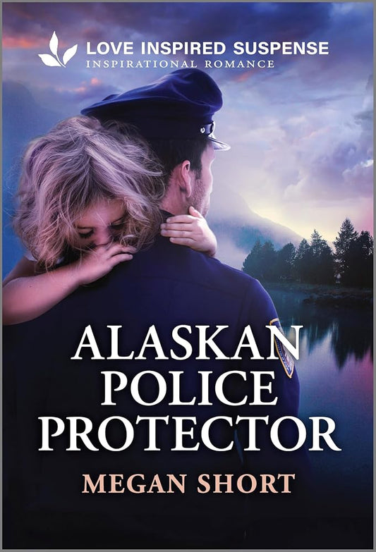 Alaskan Police Protector: A Child in Danger Law Enforcement Inspirational Suspense Romance (Love Inspired Suspense) cover image
