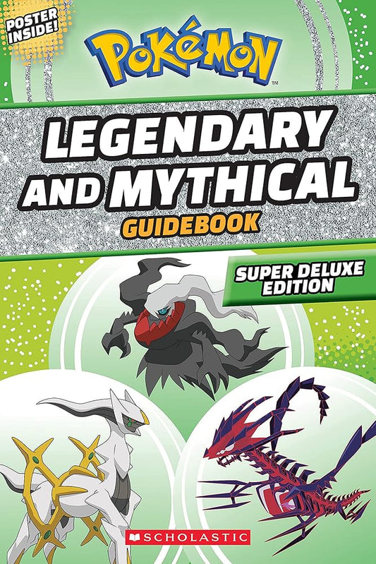 Legendary and Mythical Guidebook: Super Deluxe Edition (Pokémon) cover image