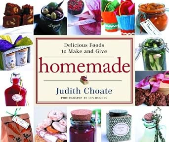 Homemade: Delicious Foods to Make and Give cover image