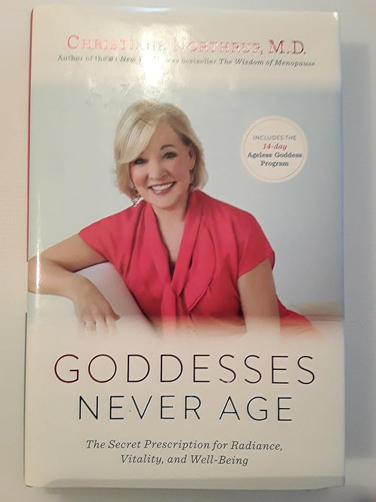 Goddesses Never Age: The Secret Prescription for Radiance, Vitality, and Well-Being cover image