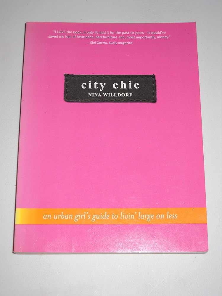 City Chic: An Urban Girl's Guide to Livin' Large on Less cover image