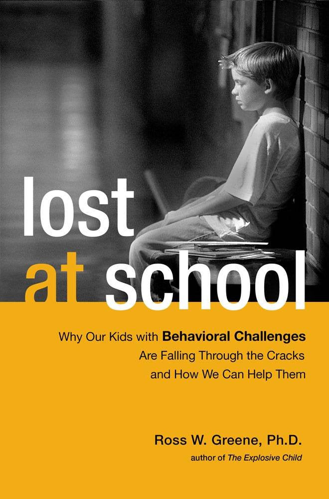 Lost at School: Why Our Kids with Behavioral Challenges are Falling Through the Cracks and How We Can Help Them cover image