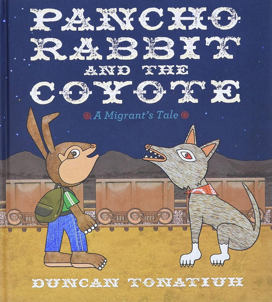 Pancho Rabbit and the Coyote: A Migrant's Tale cover image