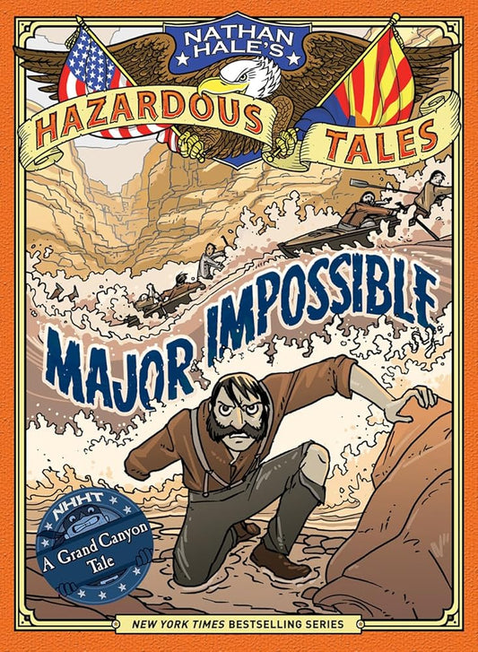 Major Impossible (Nathan Hale's Hazardous Tales #9): A Grand Canyon Tale cover image