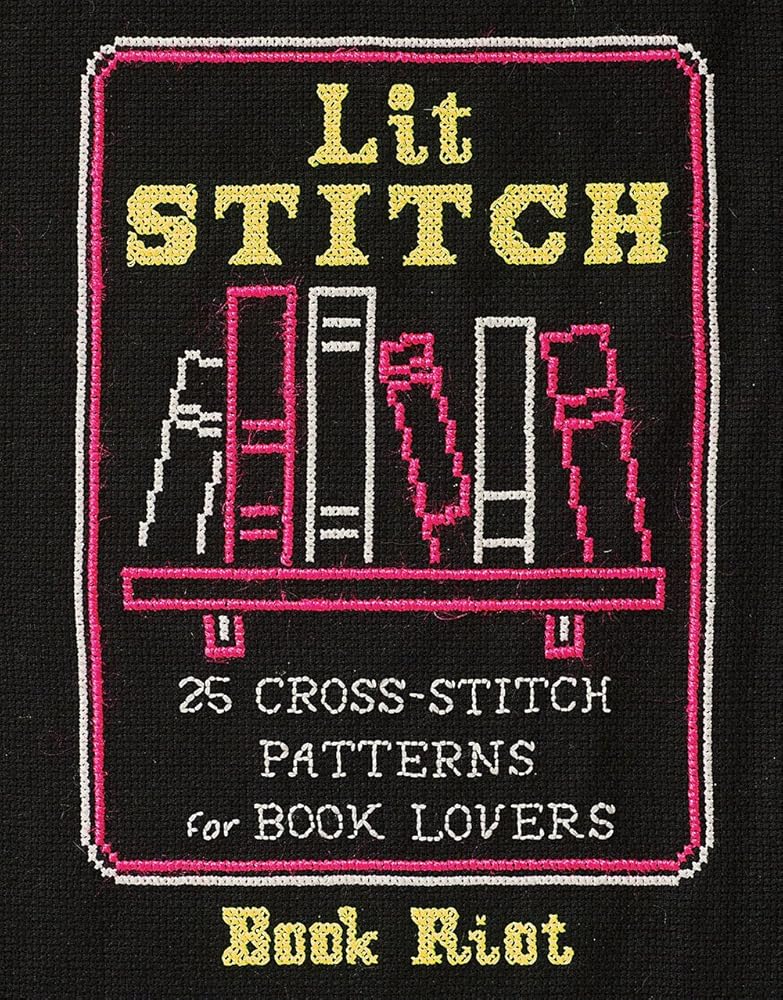 Lit Stitch: 25 Cross-Stitch Patterns for Book Lovers cover image