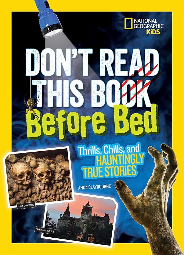 Don't Read This Book Before Bed: Thrills, Chills, and Hauntingly True Stories cover image