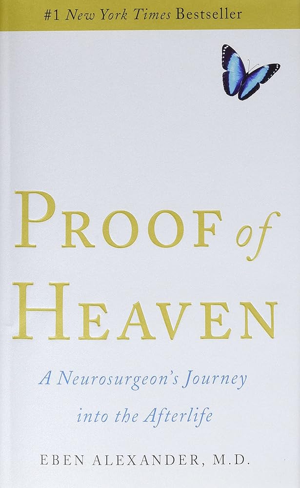 Proof of Heaven: A Neurosurgeon's Journey into the Afterlife cover image