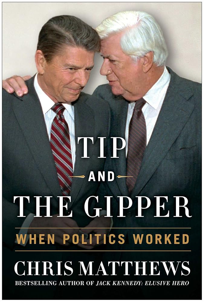 Tip and the Gipper: When Politics Worked cover image