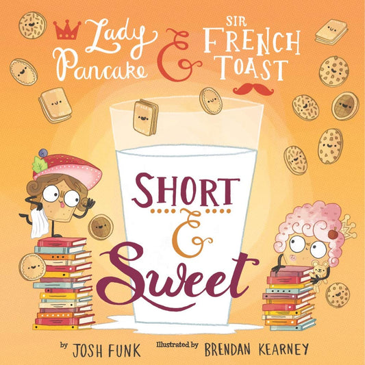 Short & Sweet (Volume 4) (Lady Pancake & Sir French Toast) cover image