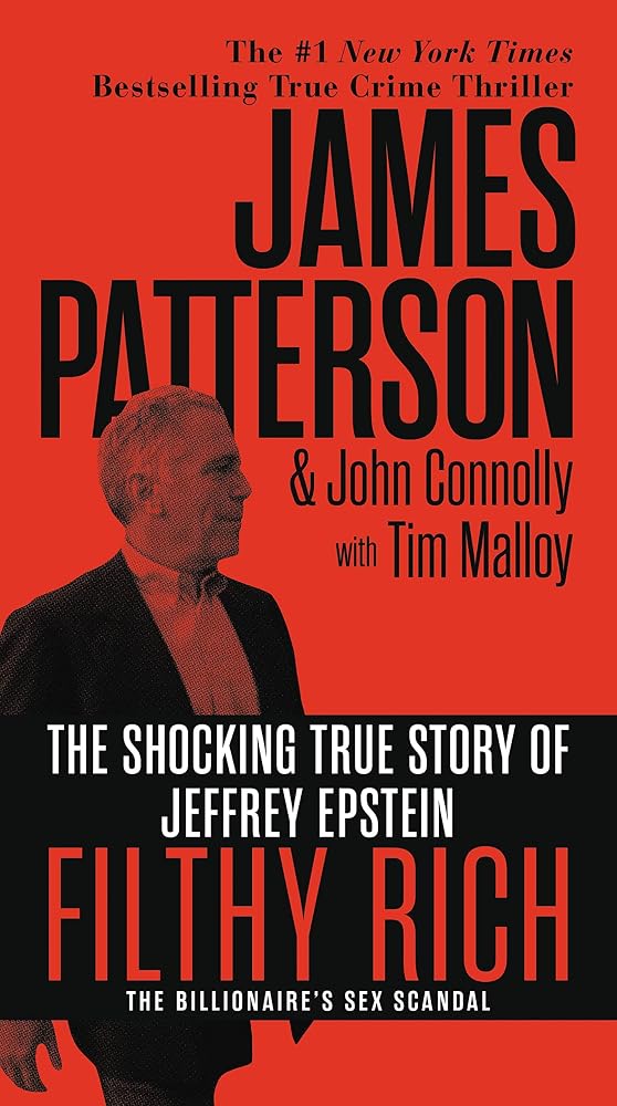 Filthy Rich: The Jeffrey Epstein Story (James Patterson True Crime, 1) cover image