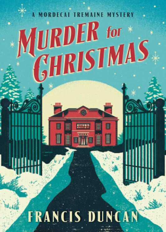 Murder for Christmas: A British Holiday Murder Mystery (Mordecai Tremaine Mystery, 1) cover image