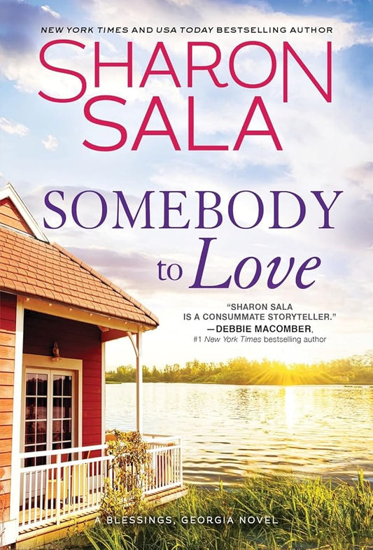 Somebody to Love: Count Your Blessings with this Emotional Southern Small Town Romance Between a Veteran Hero and the Girl He Used to Love (Blessings, Georgia, 11) cover image