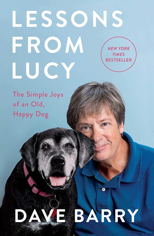 Lessons From Lucy: The Simple Joys of an Old, Happy Dog cover image