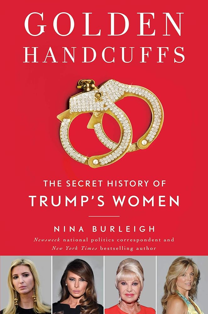 Golden Handcuffs: The Secret History of Trump's Women cover image
