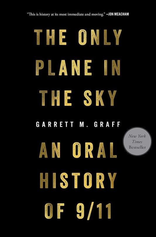The Only Plane in the Sky: An Oral History of 9/11 cover image
