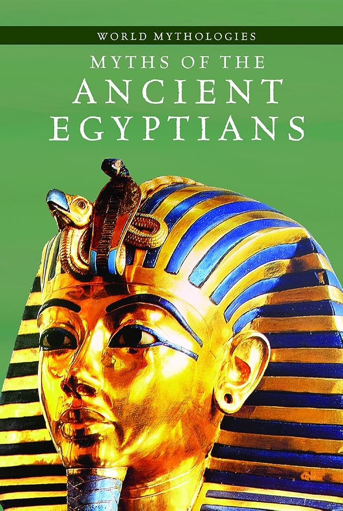 Myths of the Ancient Egyptians (World Mythologies) cover image
