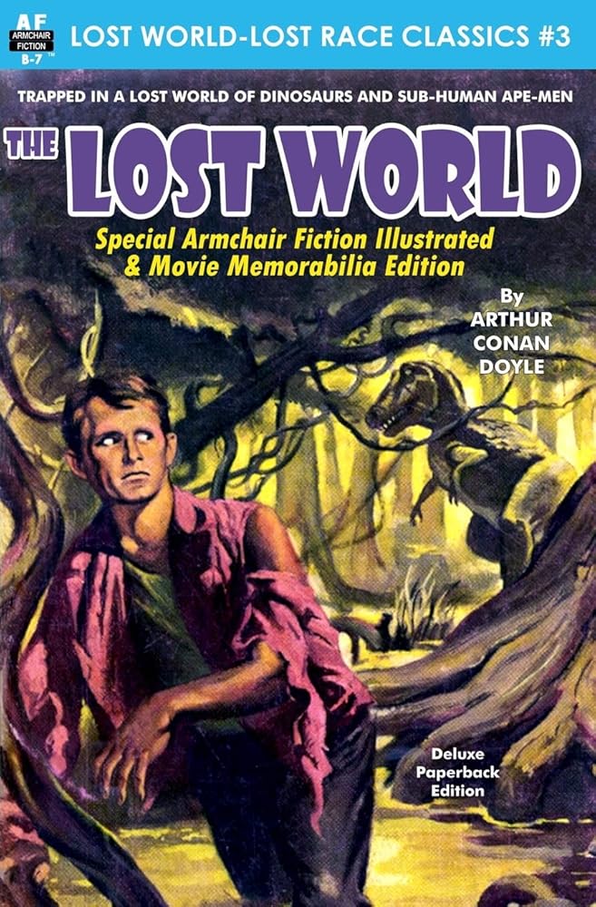 The Lost World, Special Armchair Fiction Illustrated & Movie Memorabilia Edition (Lost World-Lost Race Classics) cover image