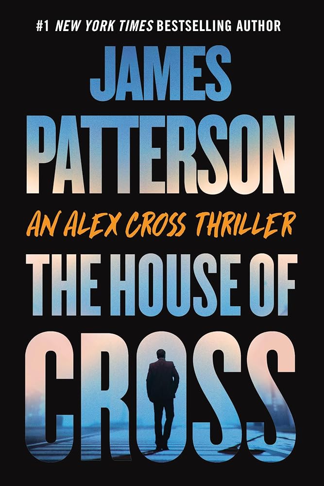 The House of Cross: An Alex Cross Thriller (Alex Cross, 30) cover image
