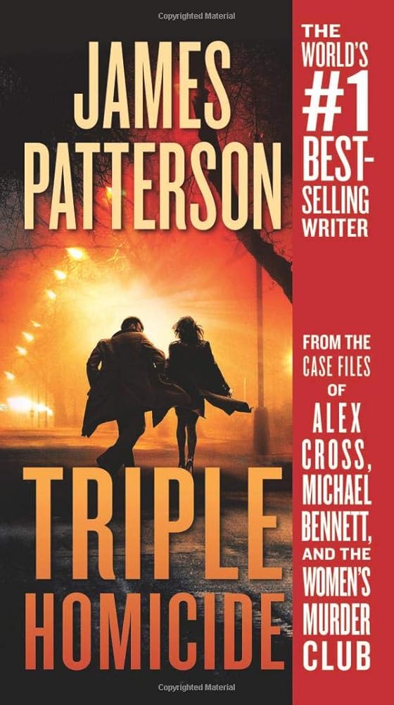 Triple Homicide: From the case files of Alex Cross, Michael Bennett, and the Women's Murder Club cover image