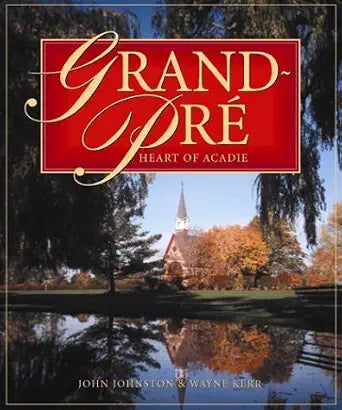 Grand-Pré : Heart of Acadie cover image