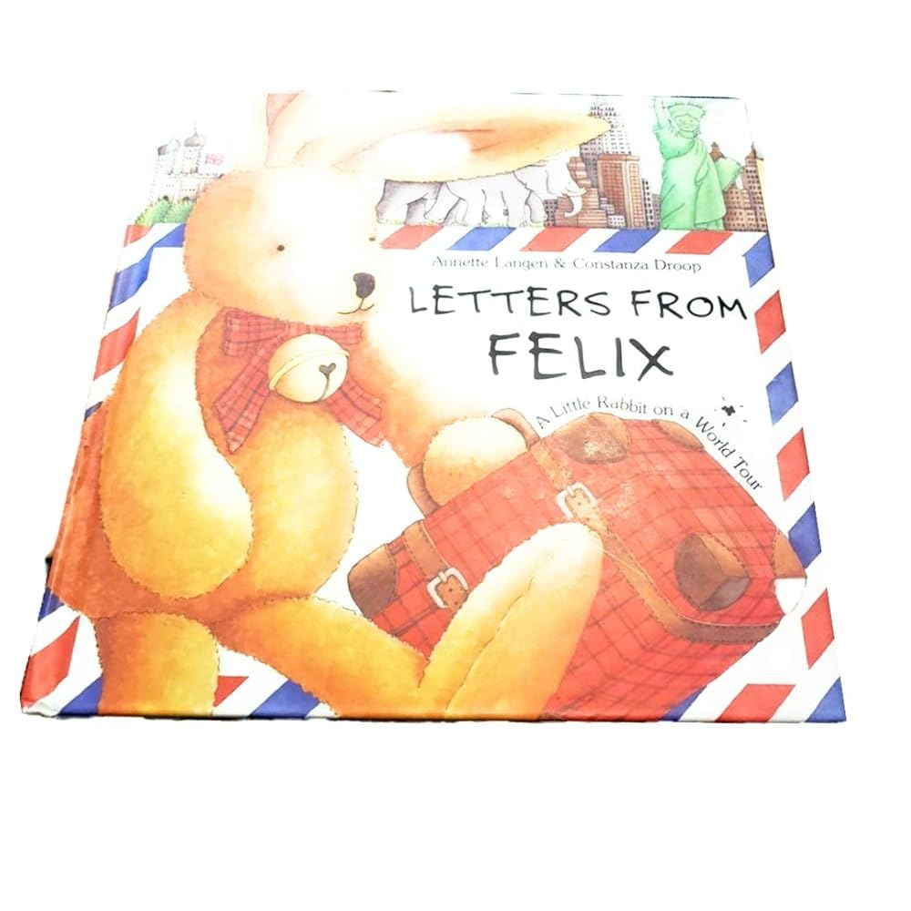 Letters from Felix: A Little Rabbit on a World Tour cover image