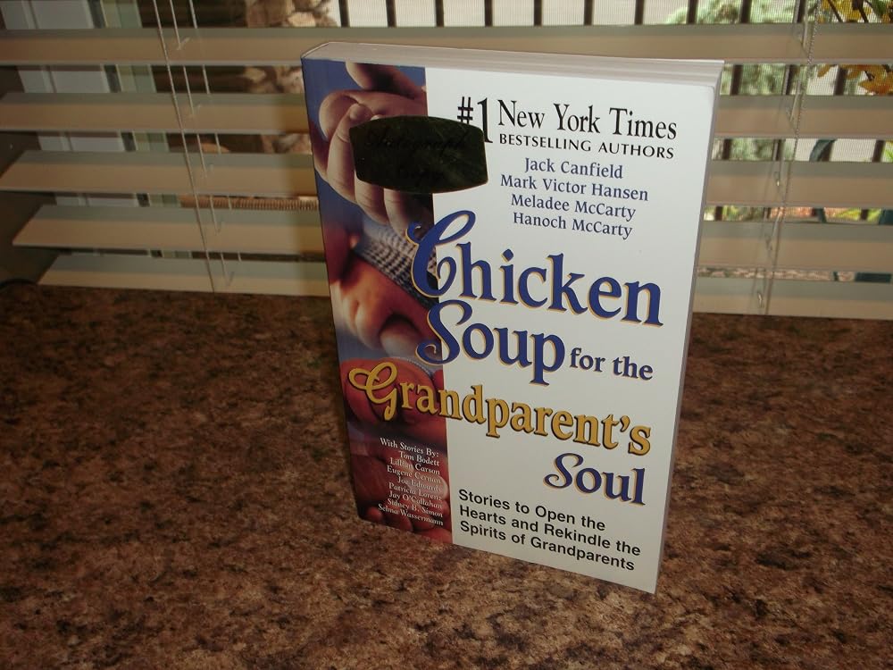 Chicken Soup for the Grandparent's Soul: Stories to Open the Hearts and Rekindle the Spirits of Grandparents cover image
