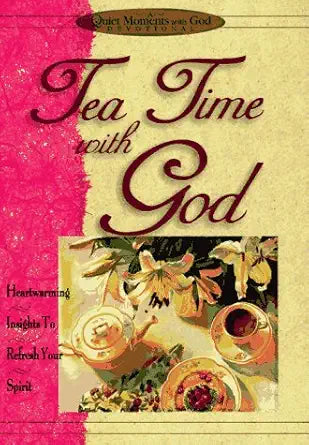 Tea Time With God (Quiet Moments With God) cover image