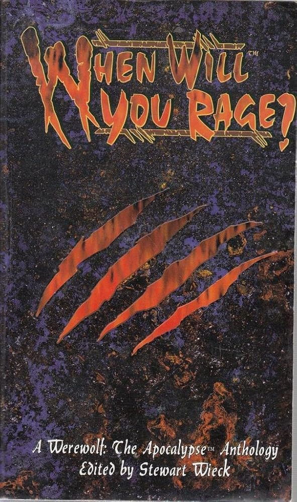 When Will You Rage? [Werewolf: The Apocalypse] cover image