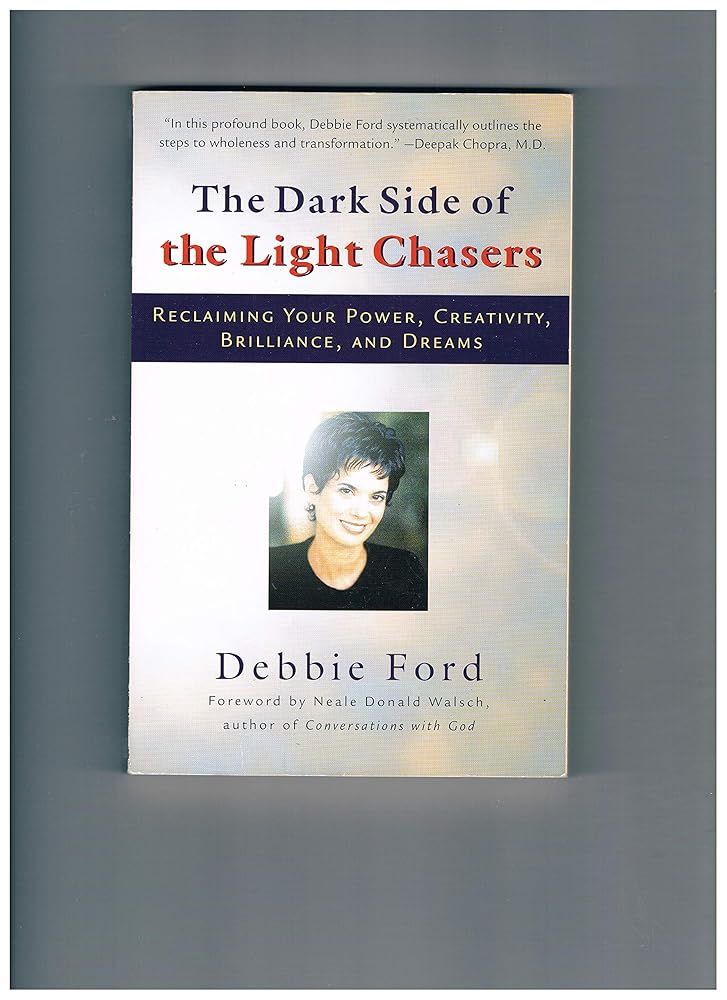 The Dark Side of the Light Chasers: Reclaiming Your Power, Creativity, Brilliance, and Dreams cover image