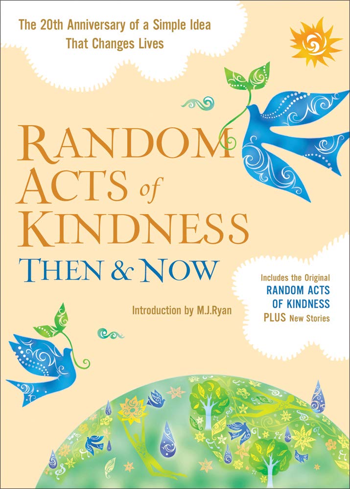 Random Acts of Kindness Then & Now: The 20th Anniversary of a Simple Idea That Changes Lives (Stories of Kindness) cover image