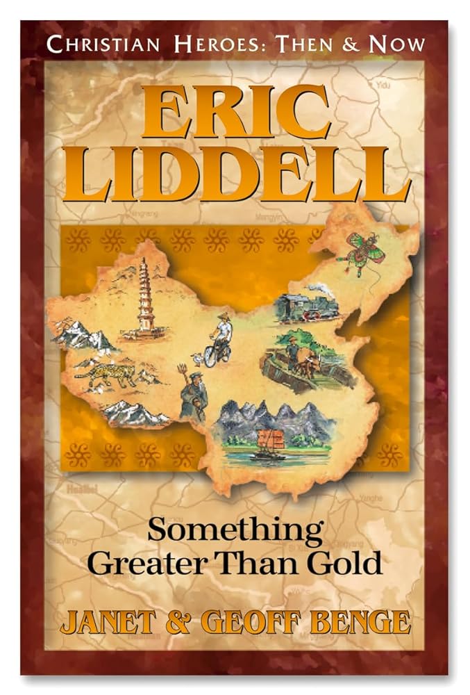 Eric Liddell: Something Greater Than Gold (Christian Heroes: Then and Now) cover image