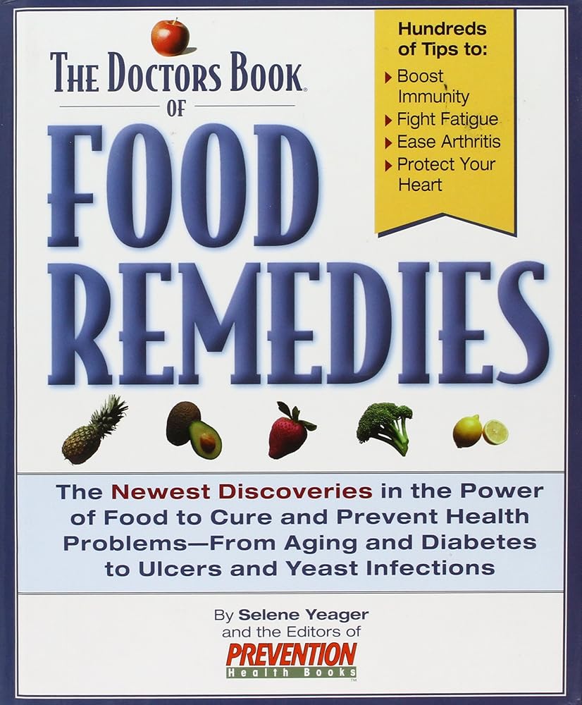 The Doctors Book of Food Remedies: The Newest Discoveries in the Power of Food to Treat and Prevent Health Problems-From Aging and Diabetes to Ulcers cover image