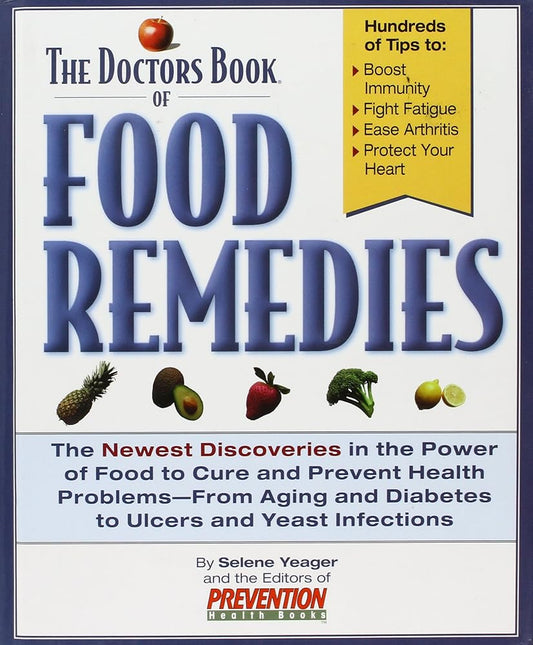 The Doctors Book of Food Remedies: The Newest Discoveries in the Power of Food to Treat and Prevent Health Problems-From Aging and Diabetes to Ulcers cover image