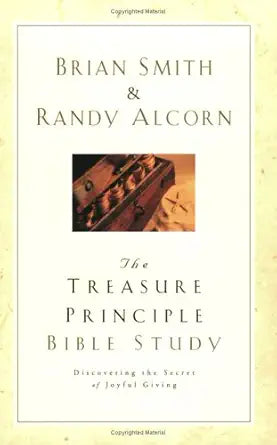 The Treasure Principle Bible Study: Discovering the Secret of Joyful Giving cover image